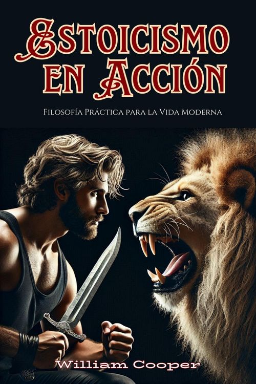 Produktbild: Estoicismo en Acci&oacute;n: Filosof&iacute;a Pr&aacute;ctica para la Vida Moderna