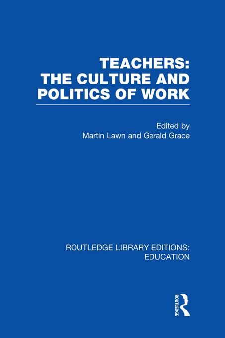 Produktbild: Teachers: The Culture and Politics of Work (RLE Edu N)