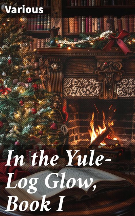 Produktbild: In the Yule-Log Glow, Book I