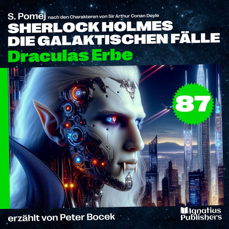 Produktbild: Draculas Erbe (Sherlock Holmes - Die galaktischen F&auml;lle, Folge 87)