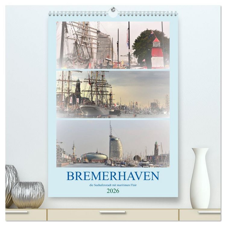 Produktbild: BREMERHAVEN die Seestadt mit maritimen Flair - 2026 (hochwertiger Premium Wandkalender 2026 DIN A2 hoch), Kunstdruck in Hochglanz