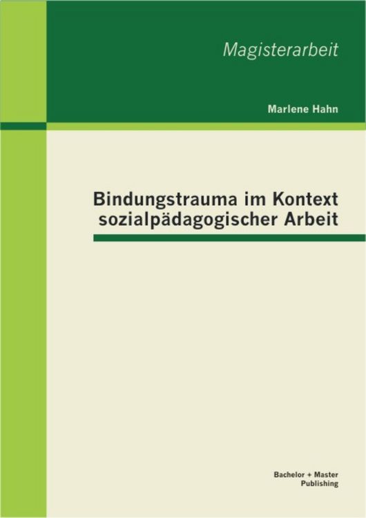 Produktbild: Bindungstrauma im Kontext sozialp&auml;dagogischer Arbeit