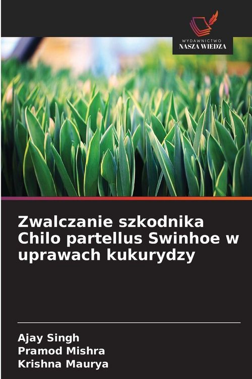 Produktbild: Zwalczanie szkodnika Chilo partellus Swinhoe w uprawach kukurydzy