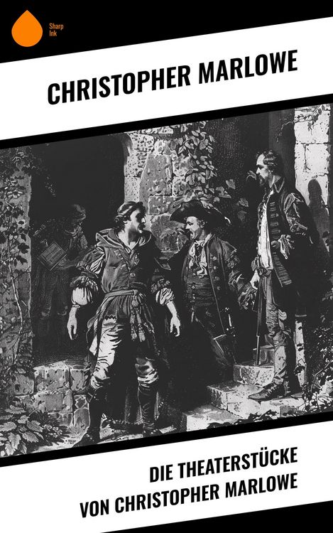 Produktbild: Die Theaterst&uuml;cke von Christopher Marlowe