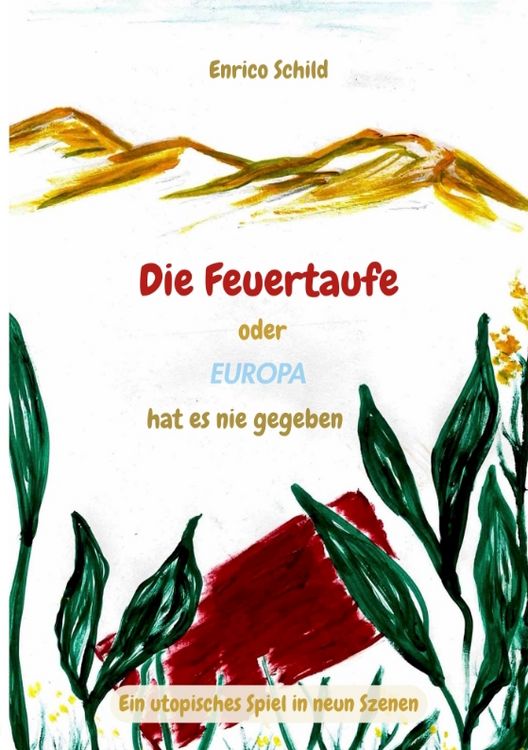 Produktbild: Die Feuertaufe oder Europa hat es nie gegeben