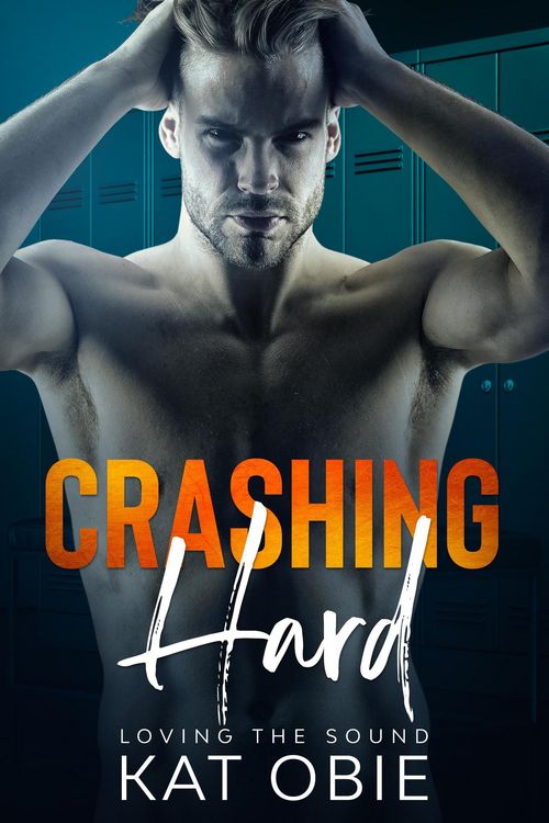 Produktbild: Crashing Hard (Loving the Sound, #2)
