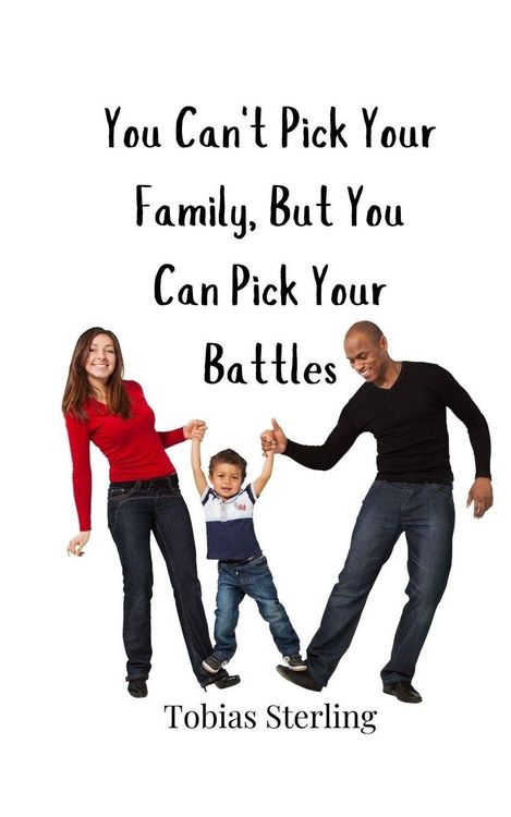 Produktbild: You Can't Pick Your Family, But You Can Pick Your Battles