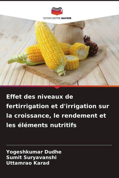 Produktbild: Effet des niveaux de fertirrigation et d'irrigation sur la croissance, le rendement et les &eacute;l&eacute;ments nutritifs