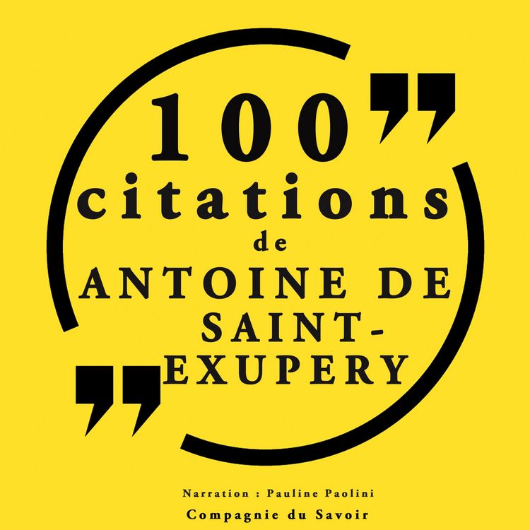 Produktbild: 100 citations d'Antoine de Saint Exup&eacute;ry