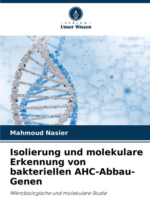 Produktbild: Isolierung und molekulare Erkennung von bakteriellen AHC-Abbau-Genen