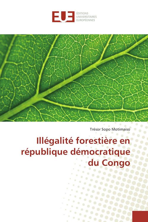 Produktbild: Ill&eacute;galit&eacute; foresti&egrave;re en r&eacute;publique d&eacute;mocratique du Congo