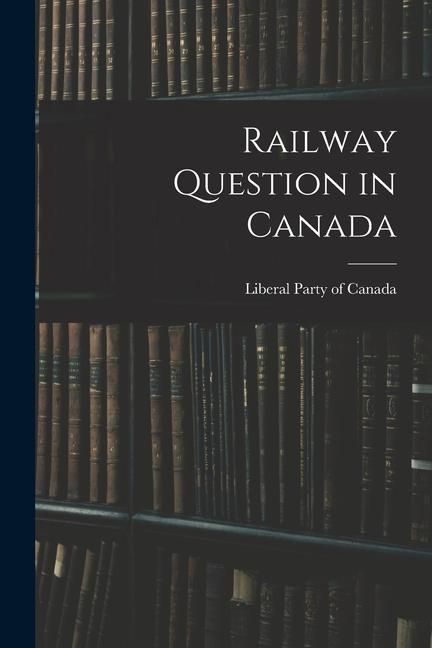 Produktbild: Railway Question in Canada