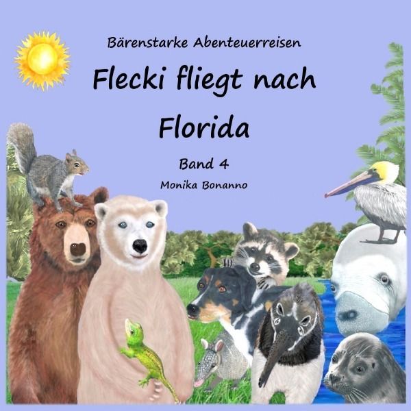 Produktbild: B&auml;renstarke Abenteuerreisen / Flecki fliegt nach Florida - Bilderbuch mit Ausmalbildern