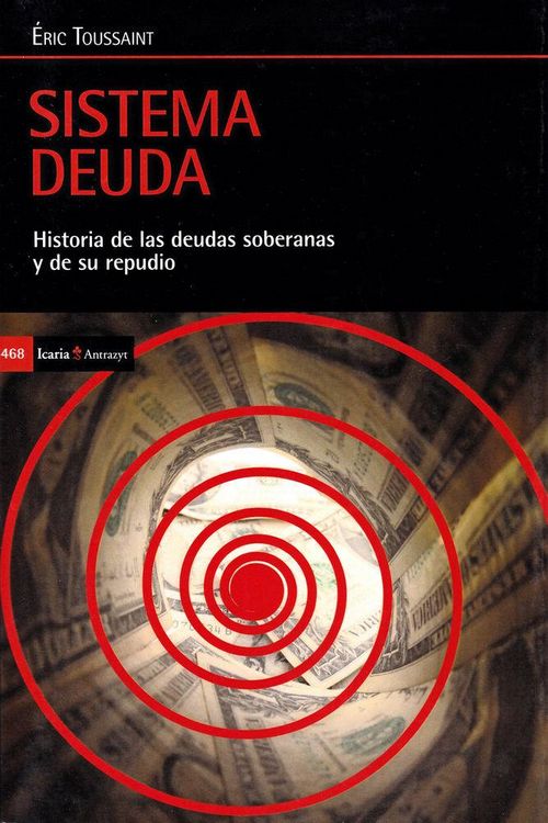 Produktbild: Sistema deuda : historia de las deudas soberanas y de su repudio