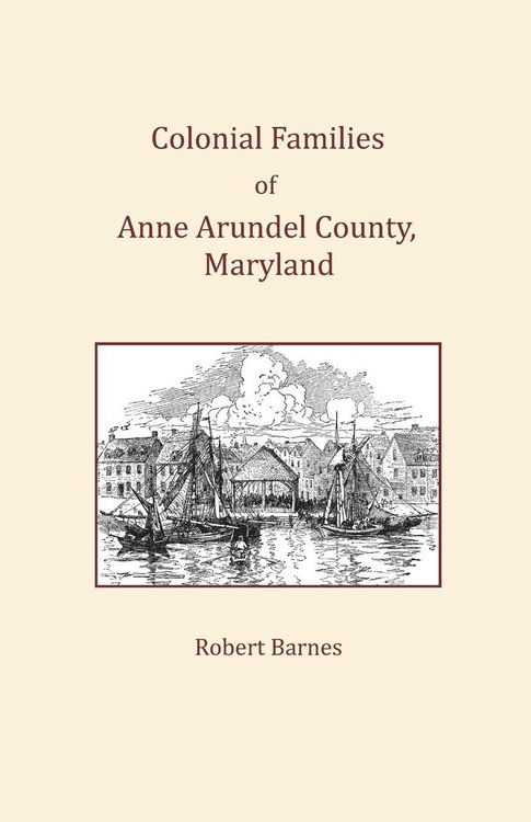 Produktbild: Colonial Families of Anne Arundel County, Maryland