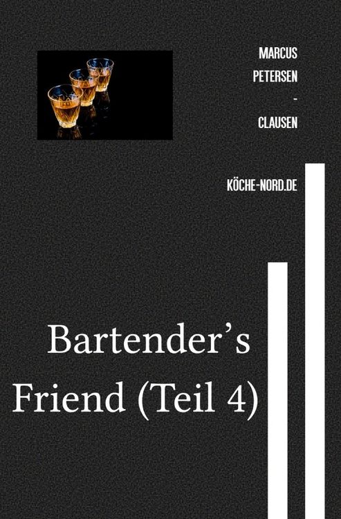 Produktbild: Getr&auml;nke / Bartender&rsquo;s Friend (Teil 4)