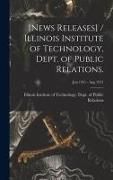 Produktbild: [News Releases] / Illinois Institute of Technology, Dept. of Public Relations.; Jun 1951 - Aug 1951