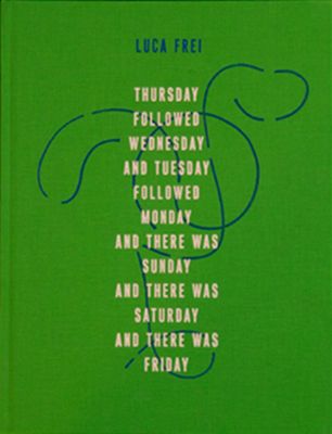 Produktbild: Thursday followed Wednesday and Tuesday followed Monday and there was Sunday&hellip;