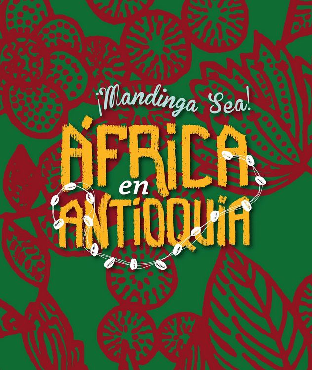 Produktbild: &iexcl;Mandinga sea! &Aacute;frica en Antioquia