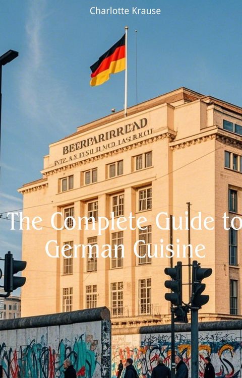 Produktbild: The Complete Guide to German Cuisine