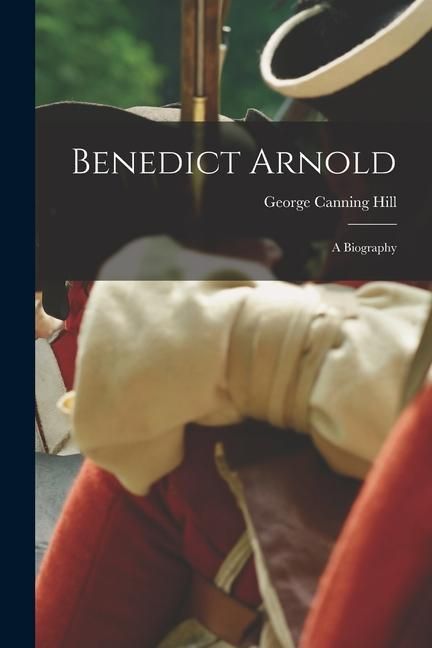 Produktbild: Benedict Arnold: a Biography