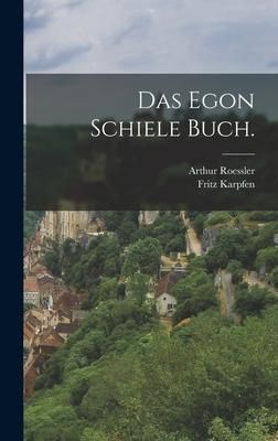 Produktbild: Das Egon Schiele Buch.