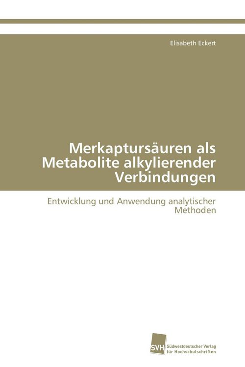Produktbild: Merkapturs&auml;uren als Metabolite alkylierender Verbindungen