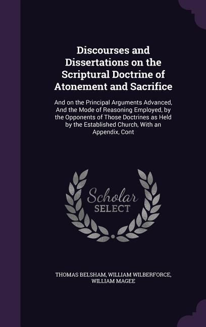 Produktbild: Discourses and Dissertations on the Scriptural Doctrine of Atonement and Sacrifice