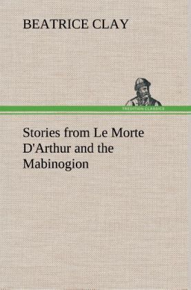 Produktbild: Stories from Le Morte D'Arthur and the Mabinogion