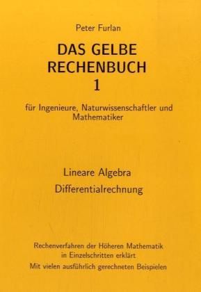 Produktbild: Das gelbe Rechenbuch. F&uuml;r Ingenieure, Naturwissenschaftler und Mathematiker....