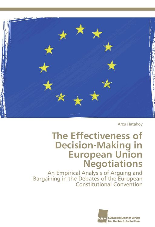 Produktbild: The Effectiveness of Decision-Making in European Union Negotiations
