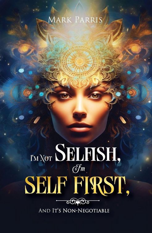 Produktbild: I'm Not Selfish, I'm Self First, And It's Non-negotiable