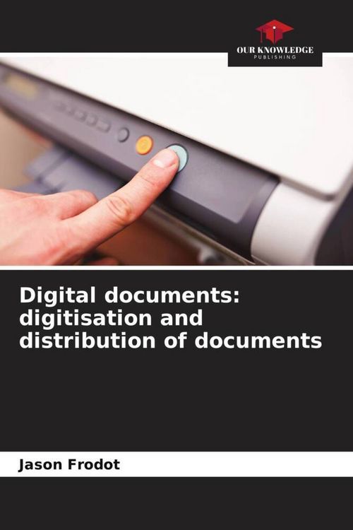 Produktbild: Digital documents: digitisation and distribution of documents