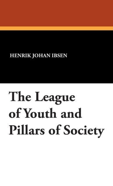 Produktbild: Ibsen, H: League of Youth and Pillars of Society