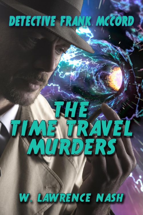 Produktbild: Detective Frank McCord and the Time Travel Murders (Frank McCord Private Investigator, #3)