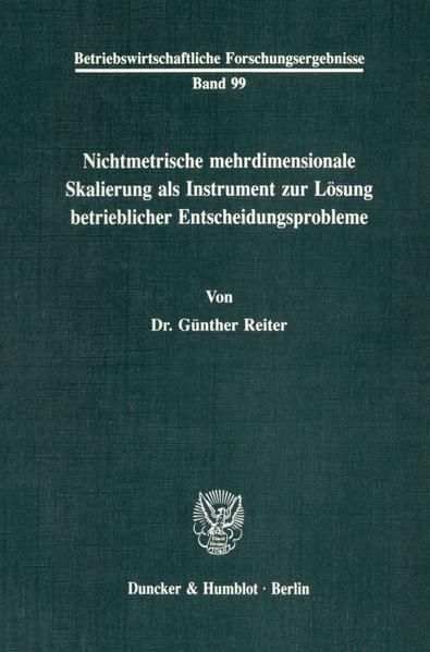 Produktbild: Nichtmetrische mehrdimensionale Skalierung als Instrument zur L&ouml;sung betrieblicher Entscheidungsprobleme.