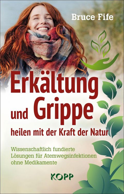 Produktbild: Erk&auml;ltung und Grippe heilen mit der Kraft der Natur