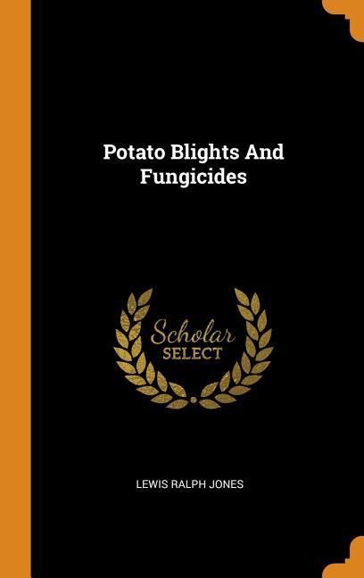 Produktbild: Potato Blights And Fungicides