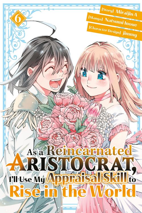 Produktbild: As a Reincarnated Aristocrat, I'll Use My Appraisal Skill to Rise in the World 6(manga)