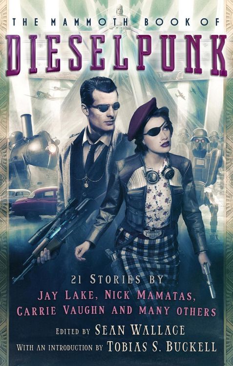 Produktbild: The Mammoth Book of Dieselpunk