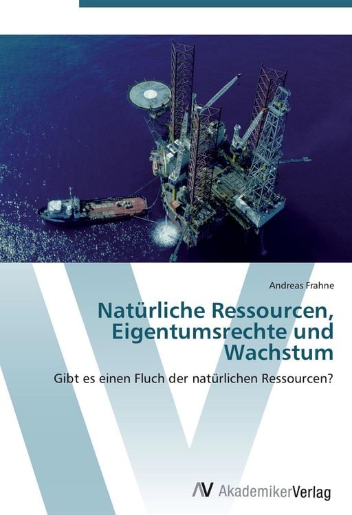 Produktbild: Nat&uuml;rliche Ressourcen, Eigentumsrechte und Wachstum