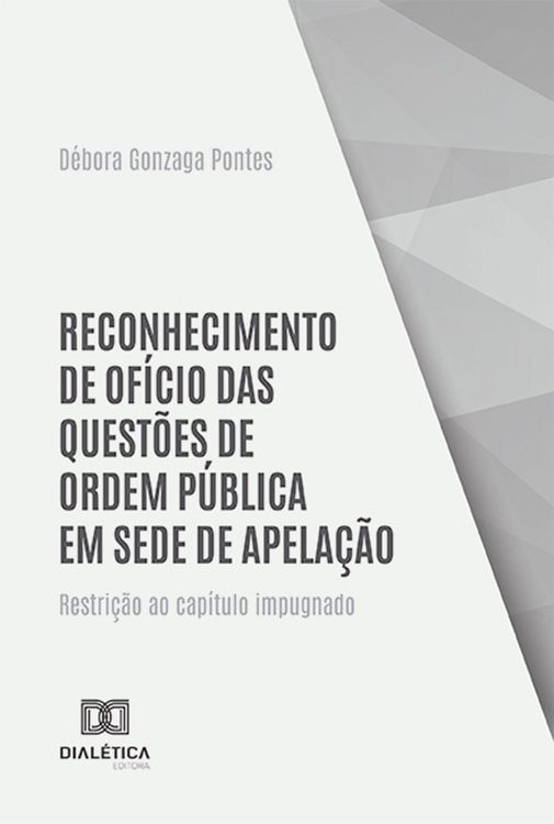 Produktbild: Reconhecimento de of&iacute;cio das quest&otilde;es de ordem p&uacute;blica em sede de apela&ccedil;&atilde;o