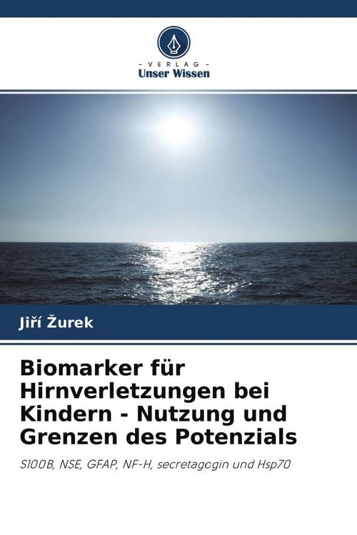Produktbild: Biomarker f&uuml;r Hirnverletzungen bei Kindern - Nutzung und Grenzen des Potenzials