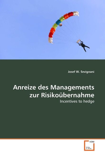 Produktbild: Sevignani, J: Anreize des Managements zur Risiko&uuml;bernahme