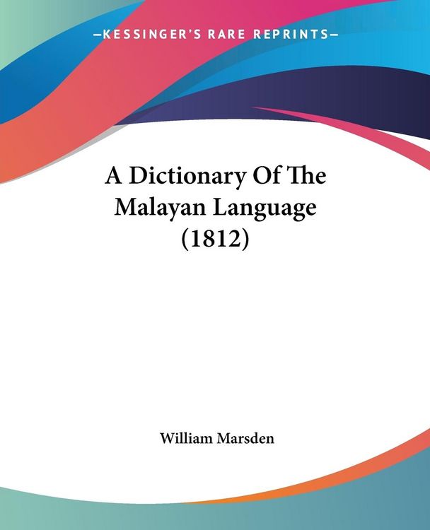 Produktbild: A Dictionary Of The Malayan Language (1812)