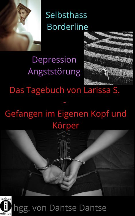 Produktbild: Das Tagebuch von Larissa S. - Gefangen im eigenen Kopf und K&ouml;rper
