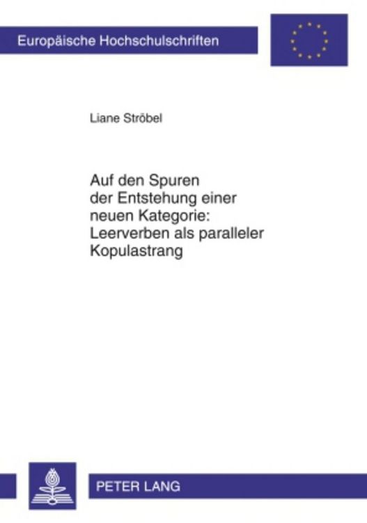 Produktbild: Auf den Spuren der Entstehung einer neuen Kategorie: Leerverben als paralleler Kopulastrang