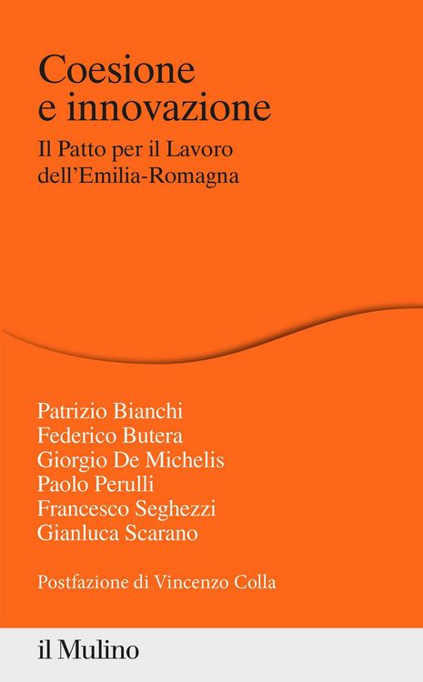 Produktbild: Coesione e innovazione. Il Patto per il Lavoro dell'Emilia-Romagna
