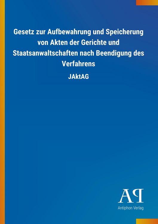 Produktbild: Gesetz zur Aufbewahrung und Speicherung von Akten der Gerich