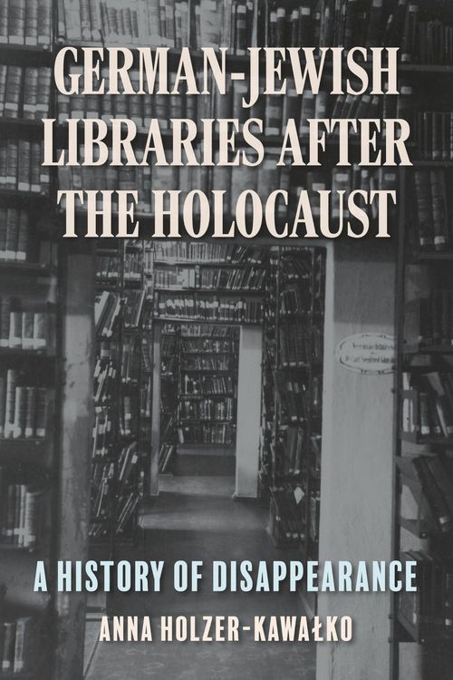 Produktbild: German-Jewish Libraries After the Holocaust